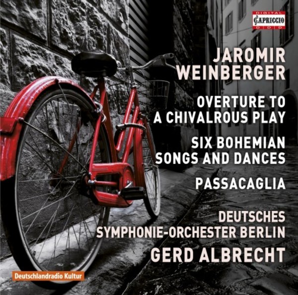 Weinberger - Overture to a Chivalrous Play, Bohemian Songs & Dances, Passacaglia