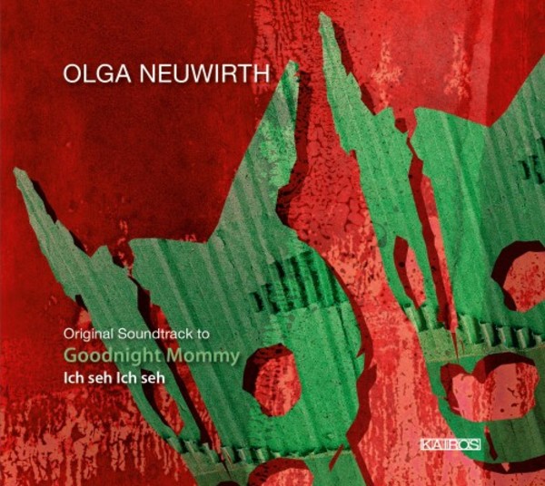 Olga Neuwirth - Goodnight Mommy (OST) | Kairos 0015009KAI