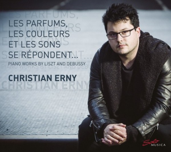 Les parfums, les couleurs et les sons se repondent... Piano works by Liszt & Debussy