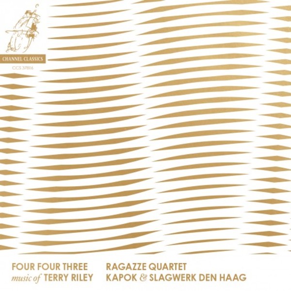 Four Four Three: Music of Terry Riley | Channel Classics CCS37816