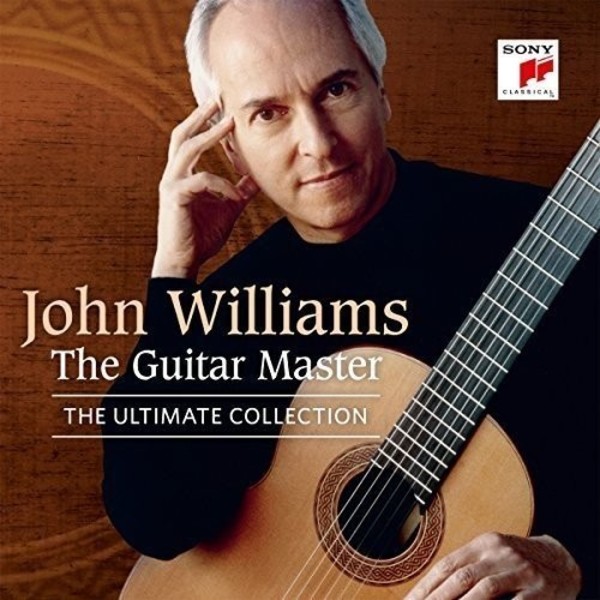 John Williams: The Guitar Master - The Ultimate Collection