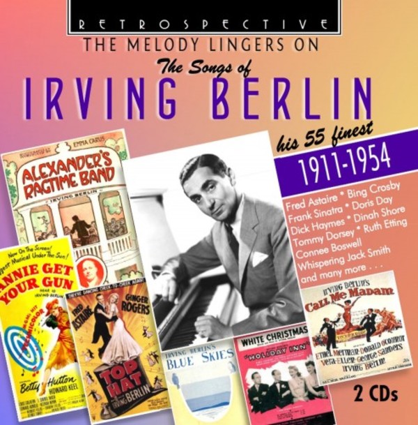 The Melody Lingers On: Irving Berlin - His 55 Finest (1911-1954)