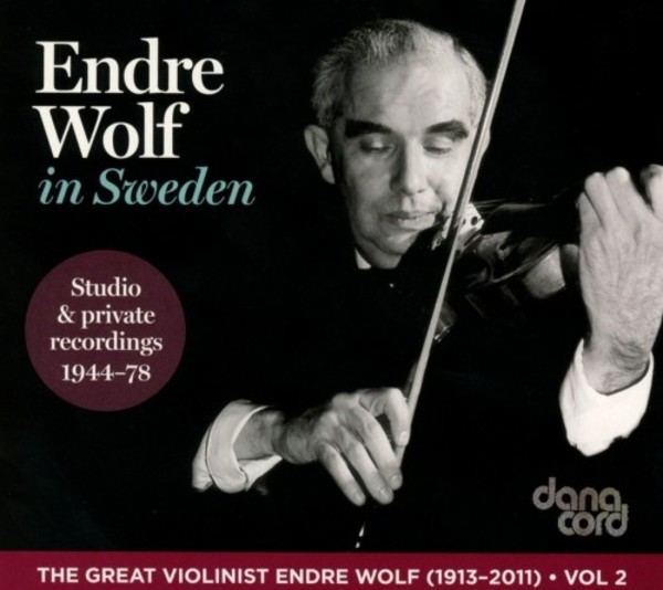 The Great Violinist Endre Wolf Vol.2: Endre Wolf in Sweden | Danacord DACOCD763768