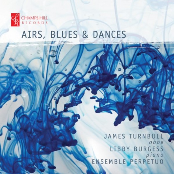 Airs, Blues & Dances | Champs Hill Records CHRCD099
