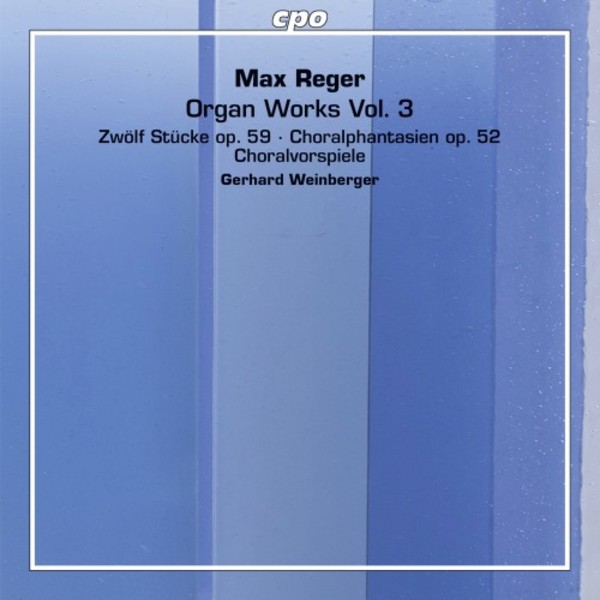 Reger - Organ Works Vol.3 | CPO 7777292