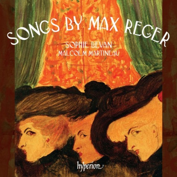 Songs by Max Reger | Hyperion CDA68057