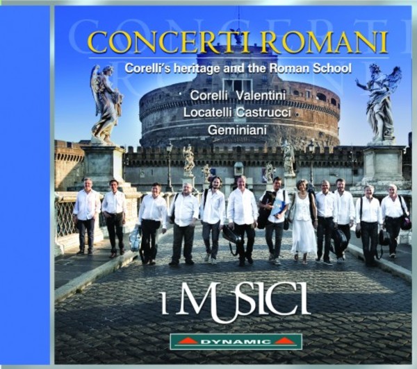 Concerti Romani: Corellis heritage and the Roman School | Dynamic CDS7752