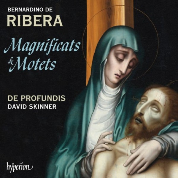 Bernardino de Ribera - Magnificats & Motets | Hyperion CDA68141