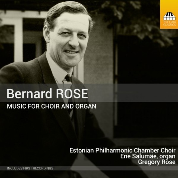 Bernard Rose - Music for Choir & Organ | Toccata Classics TOCC0307