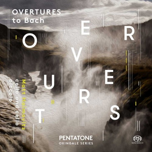 Overtures to Bach | Pentatone PTC5186561