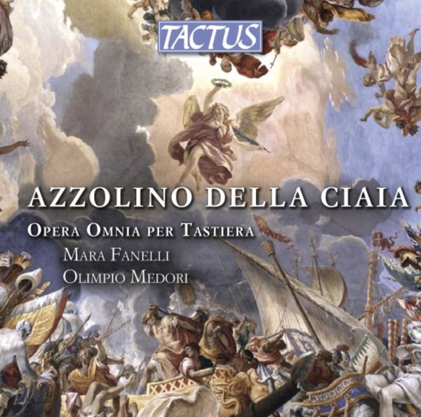 Azzolino della Ciaia - Complete Keyboard Works | Tactus TC670480