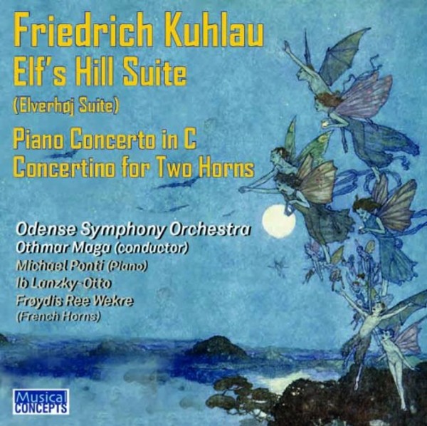 Kuhlau - Elverhoj Suite, Piano Concerto, Concertino for Two Horns | Musical Concepts MC3101