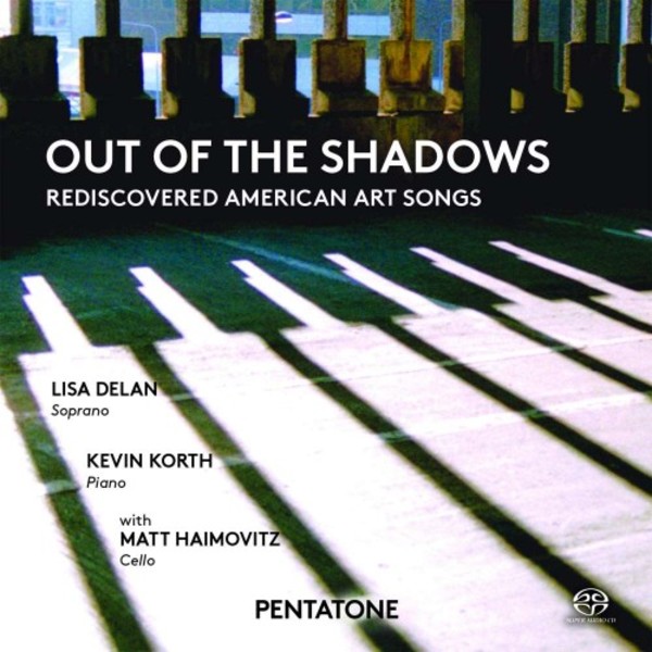 Out of the Shadows: Rediscovered American Art Songs | Pentatone PTC5186572