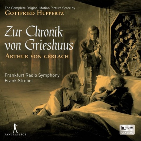 Huppertz - Chronicles of the Grey House: Complete Original Motion Picture Score