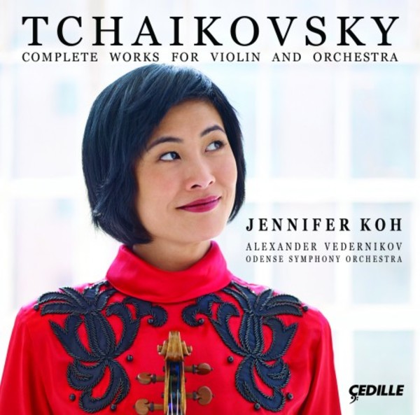 Tchaikovsky - Complete Works for Violin & Orchestra | Cedille Records CDR90000166