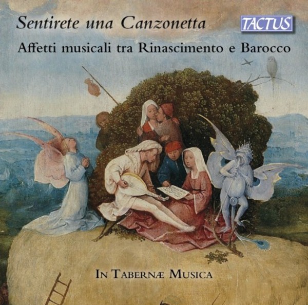 Sentirete una canzonetta: Musical Affetti of the Renaissance & Baroque | Tactus TC580002