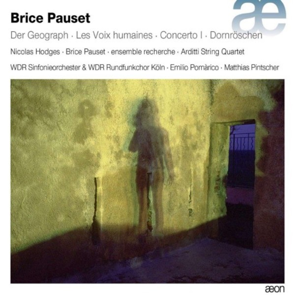 Brice Pauset - Der Geograph, Les Voix humaines, Concerto I, Das Dornroschen | Aeon AECD1652