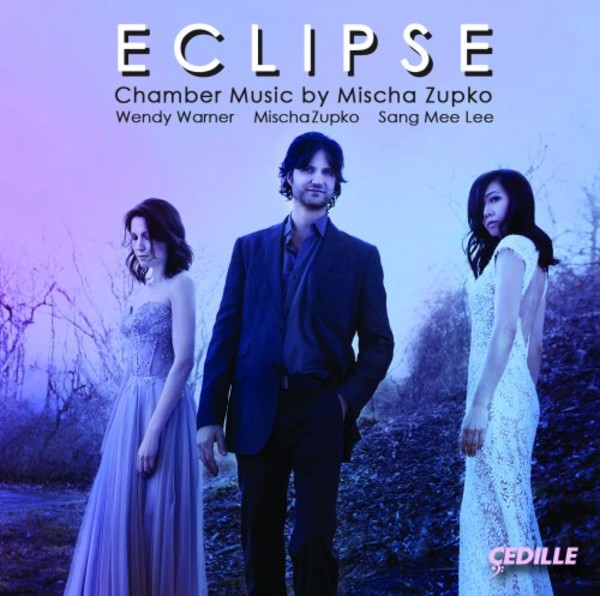 Eclipse: Chamber Music by Mischa Zupko | Cedille Records CDR90000168