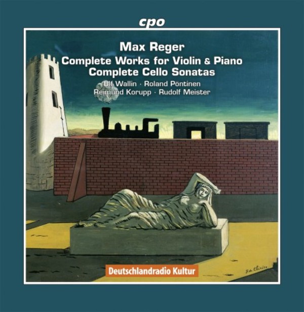 Reger - Complete Works for Violin & Piano, Complete Cello Sonatas | CPO 5550622