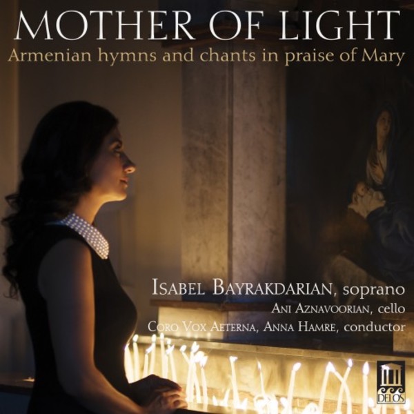 Mother of Light: Armenian hymns and chants in praise of Mary