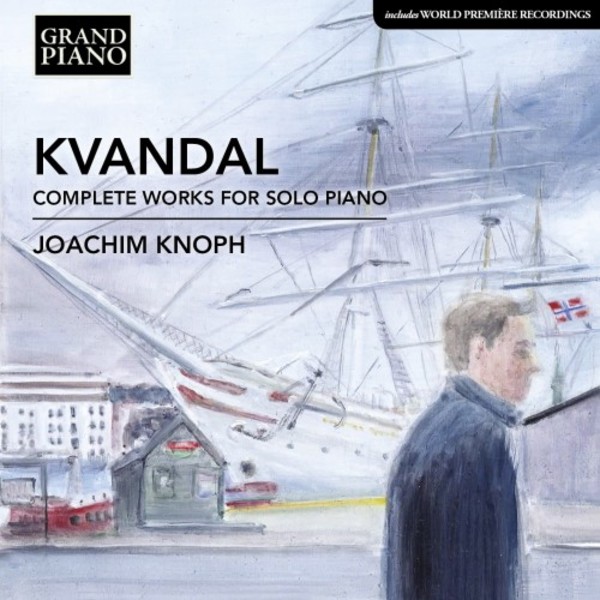 Kvandal - Complete Works for Solo Piano | Grand Piano GP739