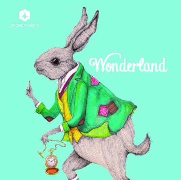 Wonderland | Orchid Classics ORC100060
