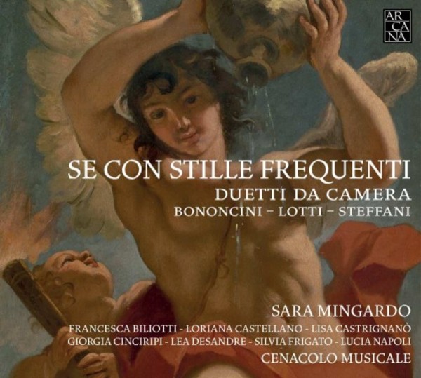 Se con Stille Frequenti: Duetti da Camera by Bononcini, Lotti & Steffani | Arcana A424