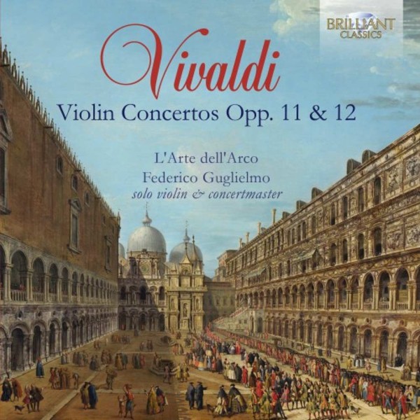 Vivaldi - Violin Concertos opp. 11 & 12 | Brilliant Classics 95048
