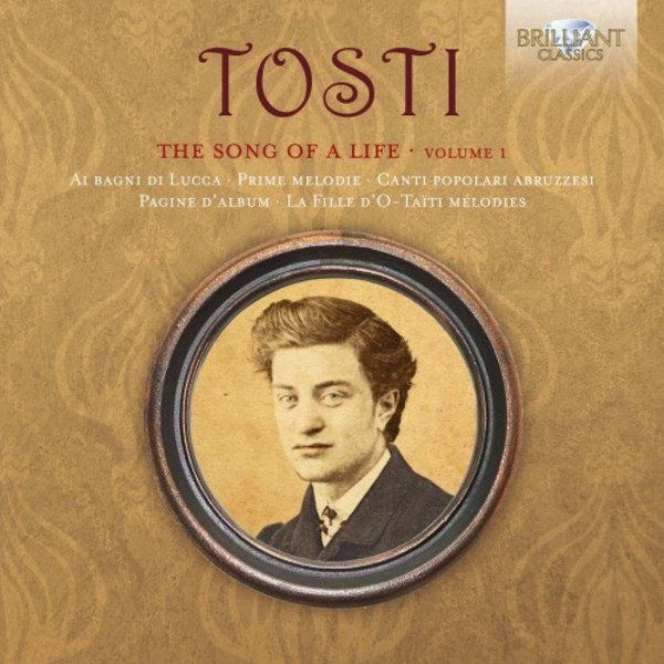Tosti - The Song of a Life Vol.1 | Brilliant Classics 95201