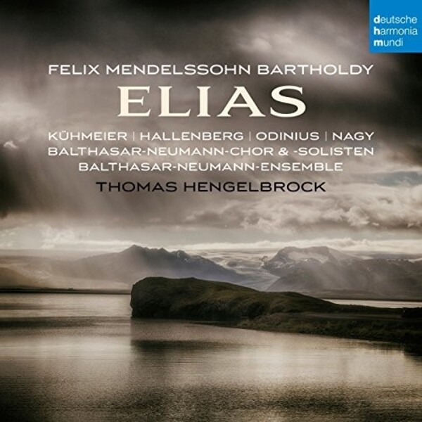Mendelssohn - Elijah | Deutsche Harmonia Mundi (DHM) 88985362562