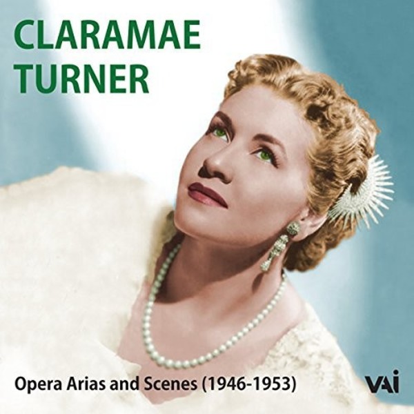Claramae Turner: Opera Arias & Scenes (1946-1953) | VAI VAIA1283