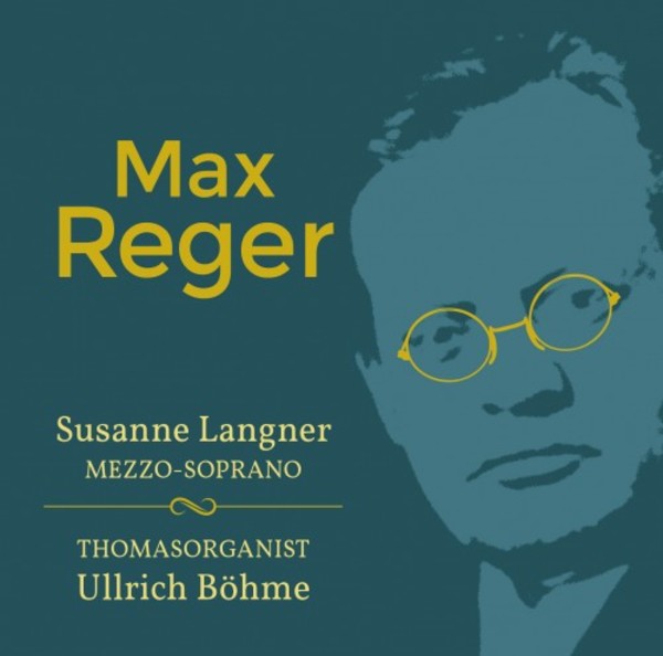 Reger - Organ Works & Organ Songs