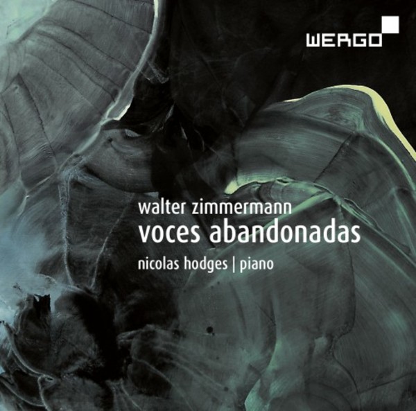 Walter Zimmermann - Voces abandonadas | Wergo WER73562