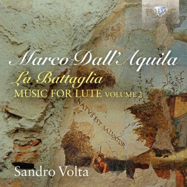 DallAquila - La Battaglia: Music for Lute Vol.2 | Brilliant Classics 95261