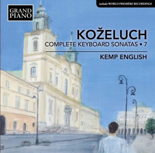 Kozeluch - Complete Keyboard Sonatas Vol.7 | Grand Piano GP731