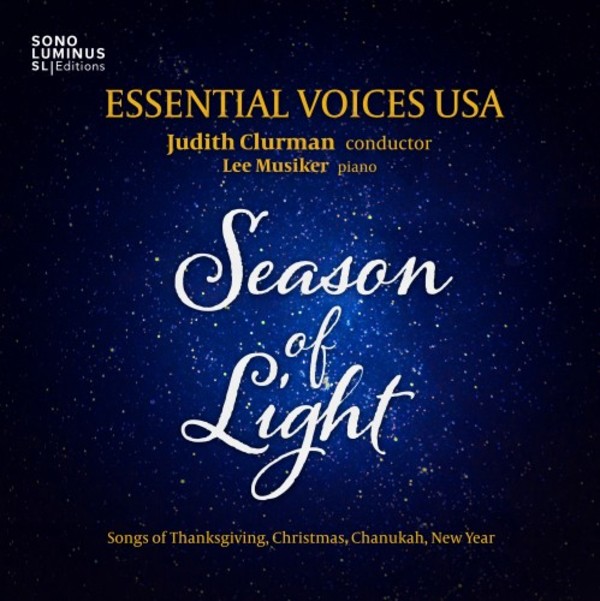 Season of Light: Songs of Thanksgiving, Christmas, Chanukah, New Year | Sono Luminus SLE70006