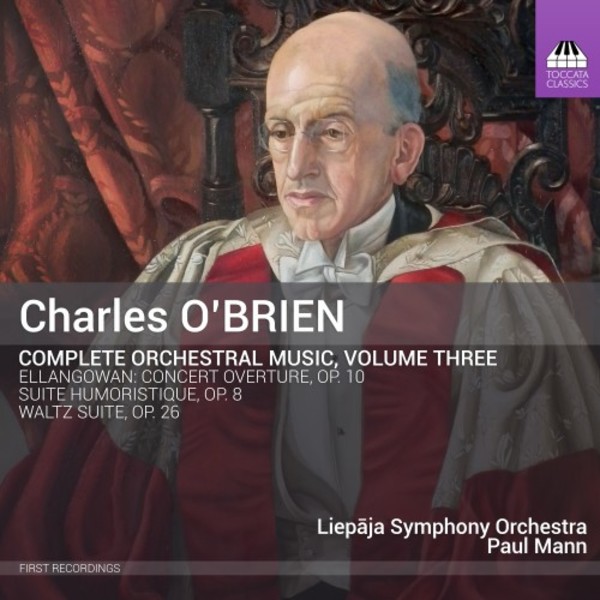 Charles OBrien - Complete Orchestral Music Vol.3 | Toccata Classics TOCC0299