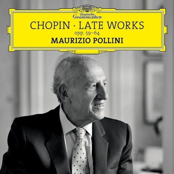Chopin - Late Works: Opp. 59-64