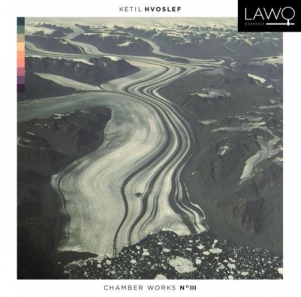 Hvoslef - Chamber Works Vol.3