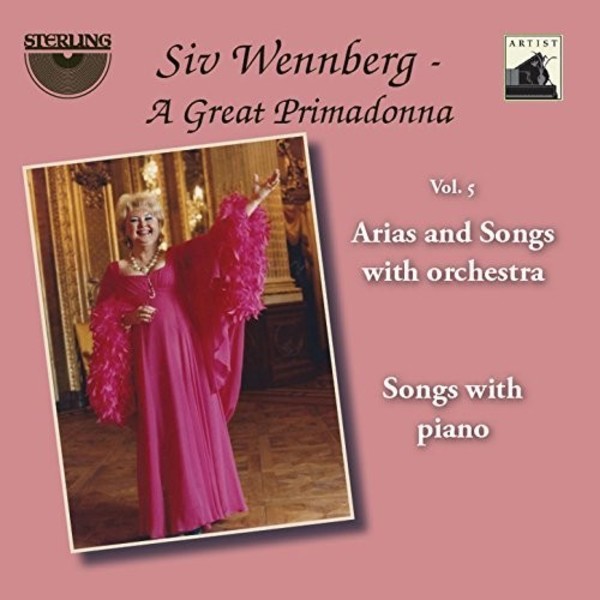 Siv Wennberg: A Great Primadonna Vol.5 - Arias & Songs with orchestra, Songs with piano | Sterling CDA1804