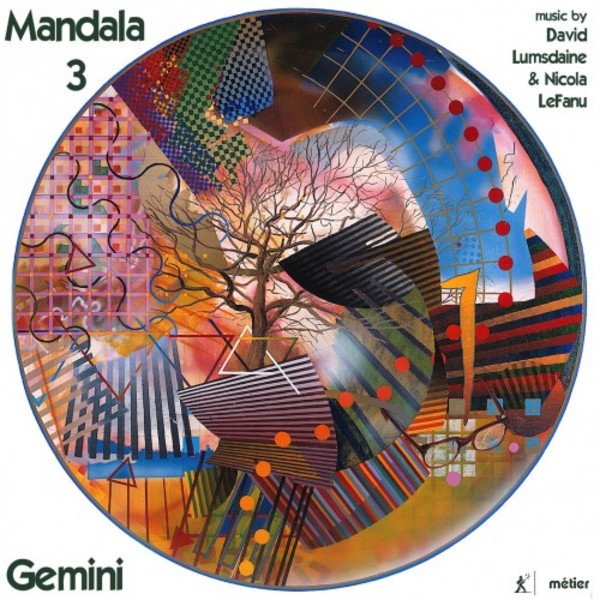 Mandala 3: Chamber & Vocal Music by David Lumsdaine & Nicola LeFanu | Metier MSV28565
