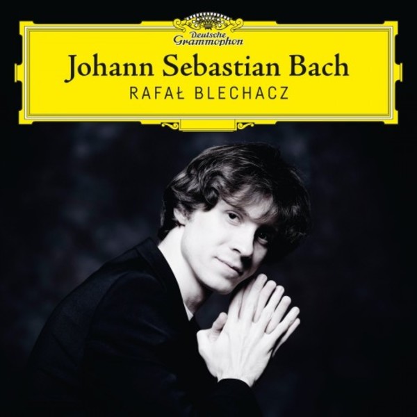 Rafal Blechacz plays Johann Sebastian Bach | Deutsche Grammophon 4795534