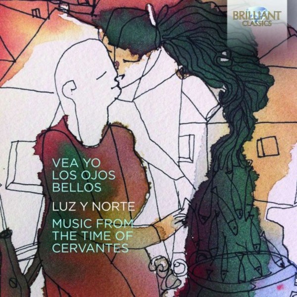Vea yo los ojos bellos: Music from the time of Cervantes | Brilliant Classics 95457
