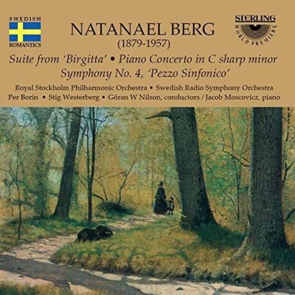 Natanael Berg - Symphony no.4, Piano Concerto, Suite from Birgitta | Sterling CDS1019