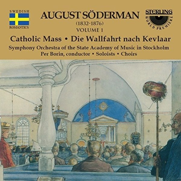 Soderman - Catholic Mass, The Piligrimage to Kevlaar | Sterling CDS1030