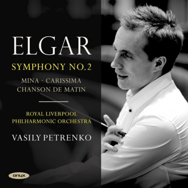 Elgar - Symphony no.2, Mina, Carissima, Chanson de Matin | Onyx ONYX4165