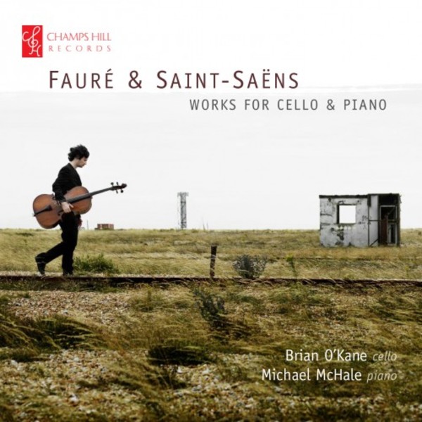 Faure & Saint-Saens - Works for Cello & Piano | Champs Hill Records CHRCD113