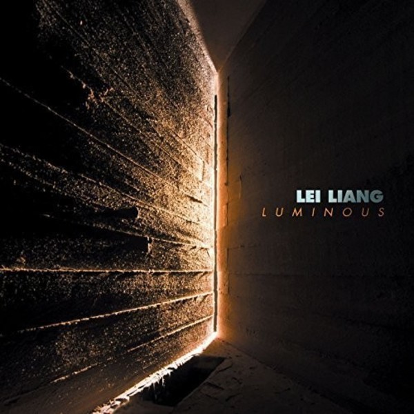 Lei Liang - Luminous | New World Records NW80784