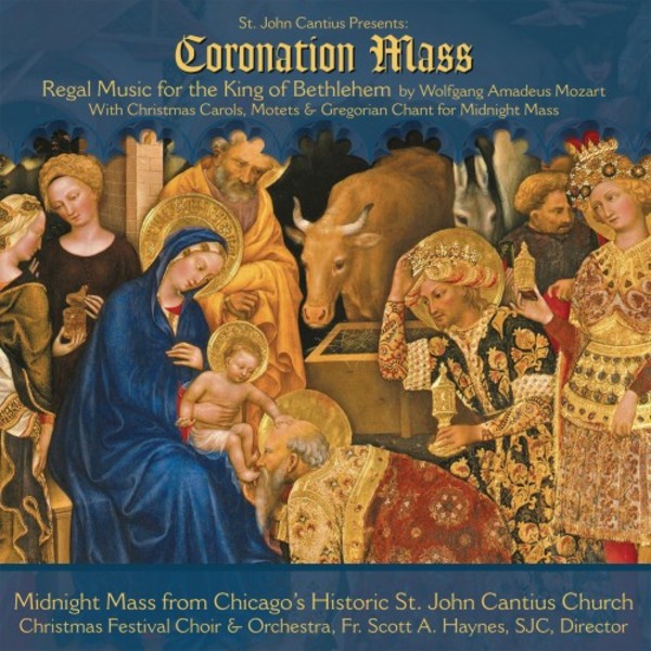 Coronation Mass: Regal Music for the King of Bethlehem - Midnight Mass from St John Cantius Church, Chicago | Sony 88985424112