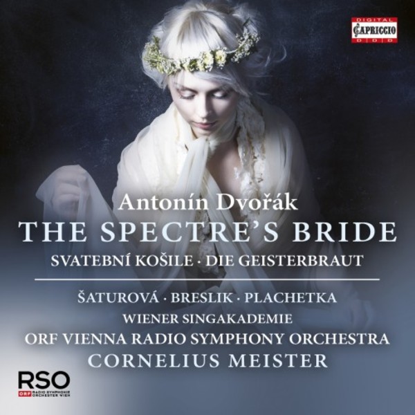 Dvorak - The Spectre�s Bride | Capriccio C5315